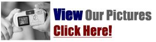 View Our Pictures Click Here!